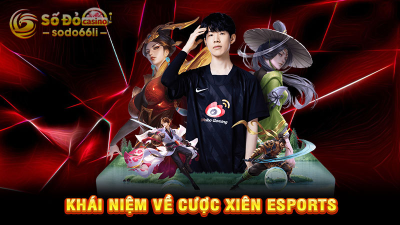 khái niệm về cược xiên esports
